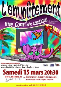 Théâtre - L’envoûtement comédie caustique JP Dopagne. Le samedi 15 mars 2014 à Sophia Antipolis. Alpes-Maritimes.  20H30